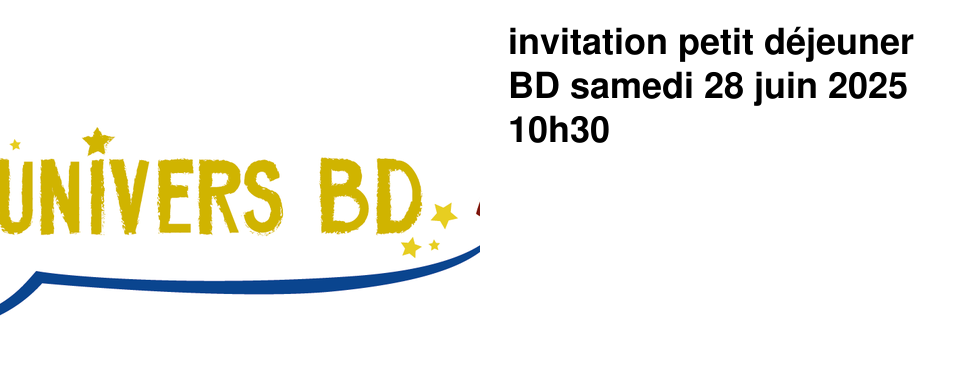 invitation petit d�jeuner BD samedi 28 juin 2025 10h30