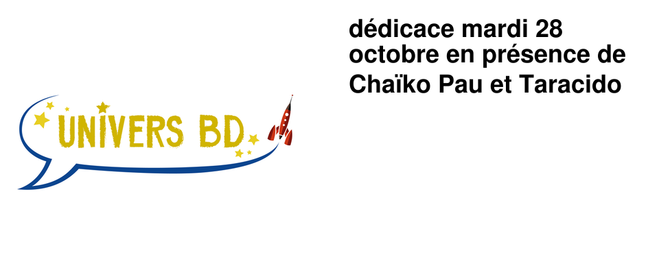 d�dicace mardi 28 octobre en pr�sence de Cha�ko Pau et Taracido