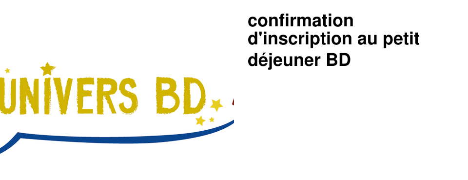 confirmation d'inscription au petit d�jeuner BD